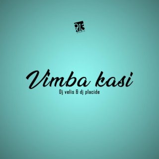 Vimba Kasi (feat. Dj Placide)