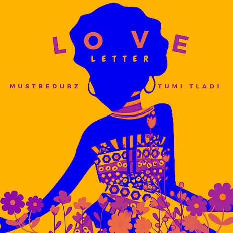 Love Letter (feat. Tumi Tladi) | Boomplay Music