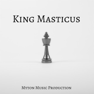 King Masticus