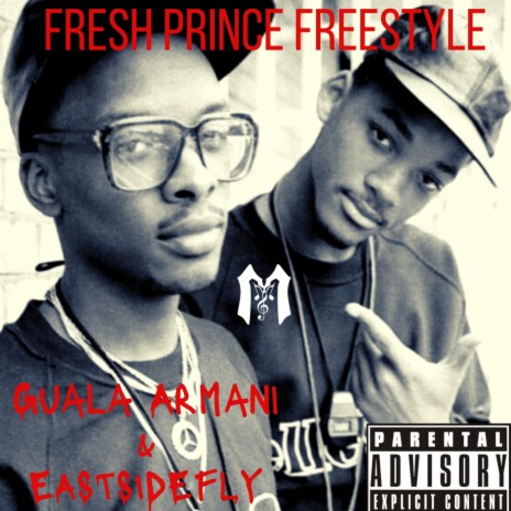 Fresh Prince Freestyle ft. EASTSIDEFLY | Boomplay Music