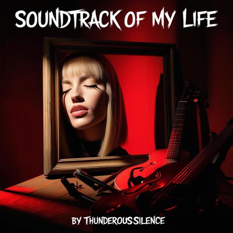 SOUNDTRACK OF MY LIFE | Boomplay Music