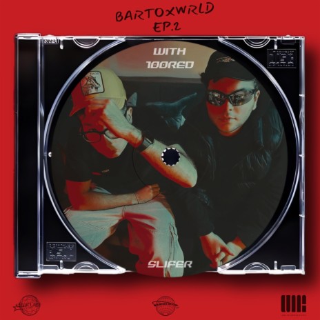 BARTOXWRLD EP2 // SLIFER ft. 100Red | Boomplay Music