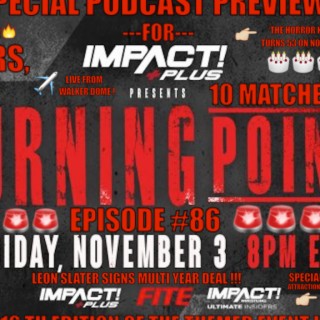 TNA IMPACT Wrestling Signs New Talents! ”Turning Point 2023 Preview! Tenay Back? Cornette Podcast Bashes Scott D’Amore?!