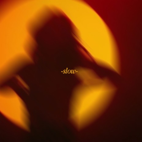 -slow- | Boomplay Music