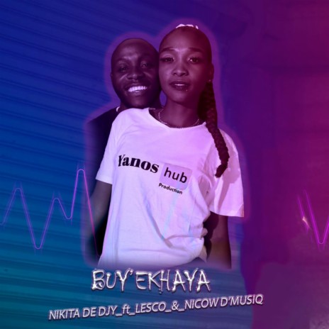 Buy'ekhaya (feat. Nicow D'MusiQ & Lesco) (Original)
