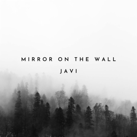 MIRROR ON THE WALL | Boomplay Music