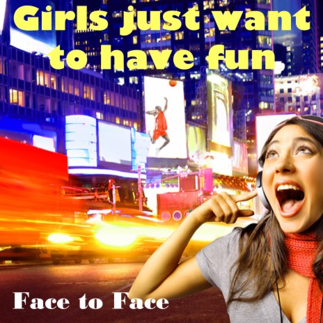 Girls Just Want to Have Fun | Boomplay Music