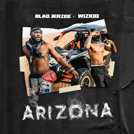 Arizona ft. WizKid | Boomplay Music