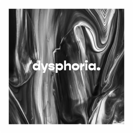 dysphoria. | Boomplay Music