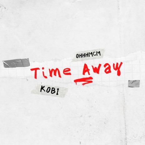 Time Away ft. Kobi