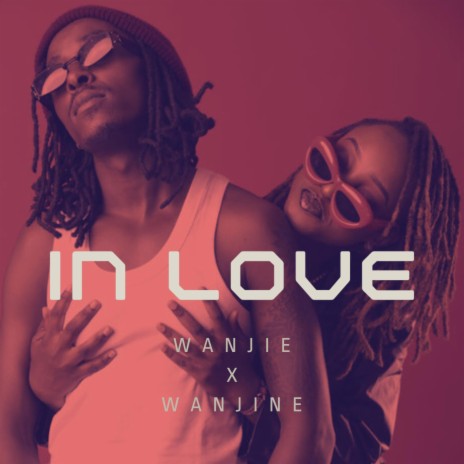 In Love ft. Wanjine | Boomplay Music