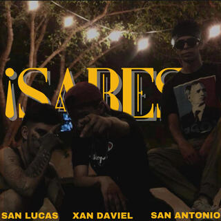 ¡Sabés? ft. San Antonio & Xan Daviel lyrics | Boomplay Music