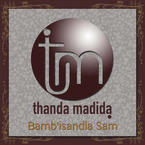 Bamb'isandla Sam' | Boomplay Music