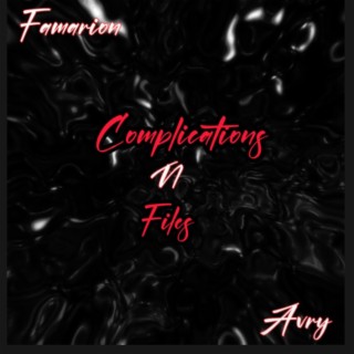 Complications N Files'