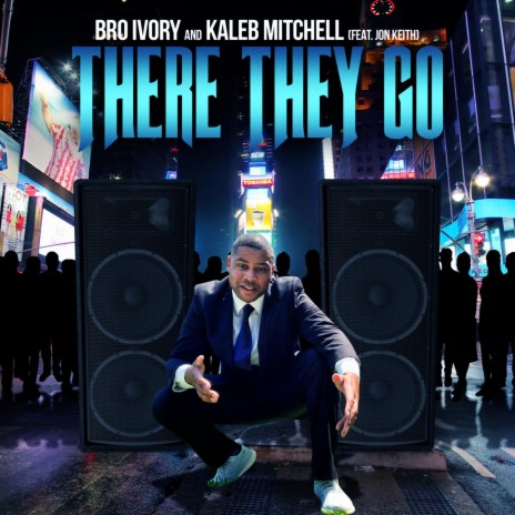 There They Go ft. Jon Keith & Kaleb Mitchell