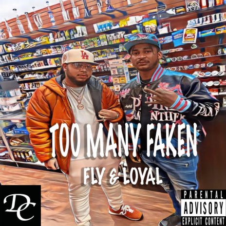 Too Many Faken ft. Loyal | Boomplay Music