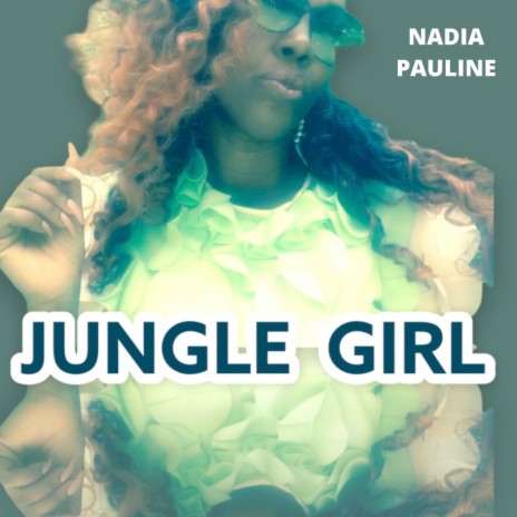 Jungle Girl | Boomplay Music