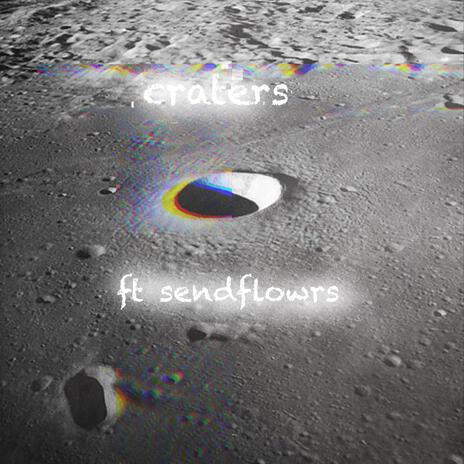 craters ft. sendflowrs | Boomplay Music