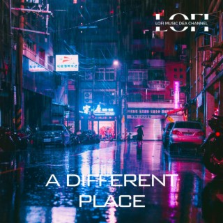 A different Place