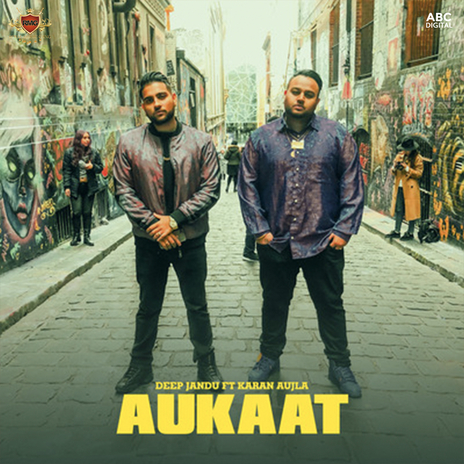 Aukaat ft. Karan Aujla | Boomplay Music