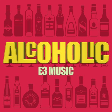 Alcoholic | Boomplay Music
