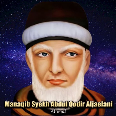 Manaqib Syekh Abdul Qodir Aljaelani | Boomplay Music
