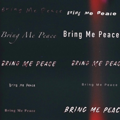 Bring Me Peace | Boomplay Music