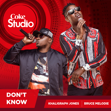 Don't Know (Coke Studio Africa) ft. Bruce Melodie | Boomplay Music