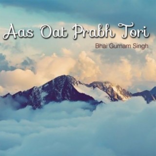 Aas Oat Prabh Tori