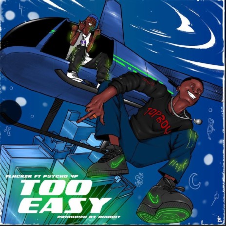 Too Easy ft. PsychoYP | Boomplay Music