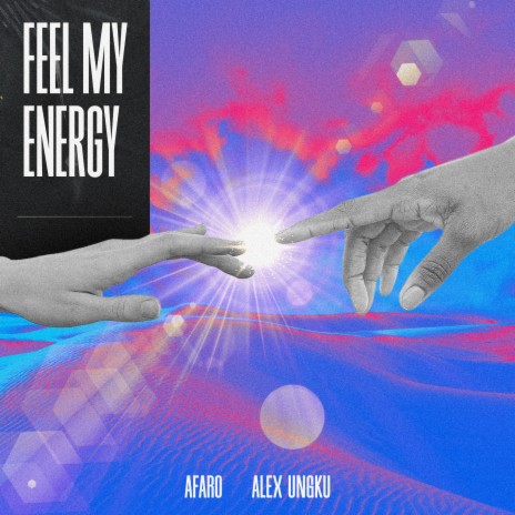 Feel My Energy ft. Afaro | Boomplay Music