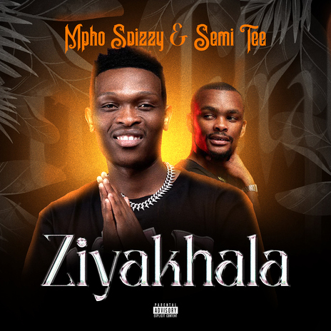 Ziyakhala ft. Semi Tee | Boomplay Music