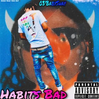 Habits Bad! lyrics | Boomplay Music