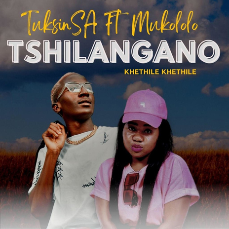 Tshilangano (Khethile Khethile) [feat. Mukololo] | Boomplay Music