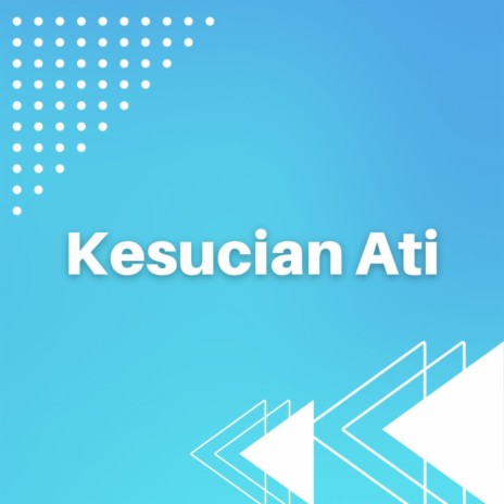 Kesucian Ati | Boomplay Music