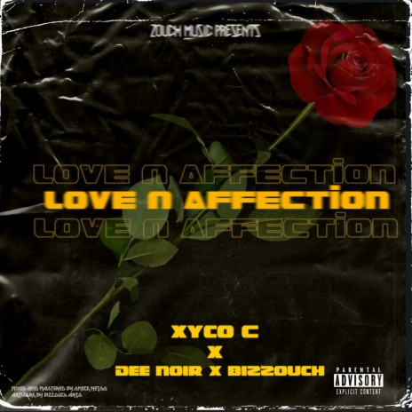 Love And Affection ft. Dee Noir & Bizzouch | Boomplay Music