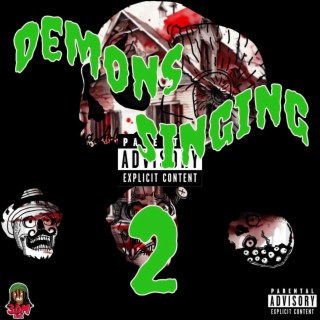 Demons Singing 2