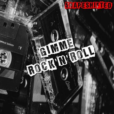 Gimme Rock'N'Roll | Boomplay Music