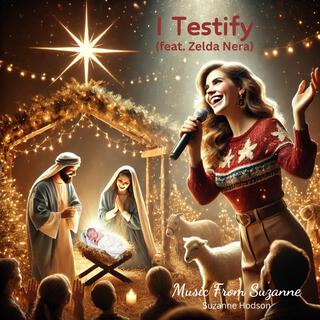 I Testify (feat. Zelda Nera)