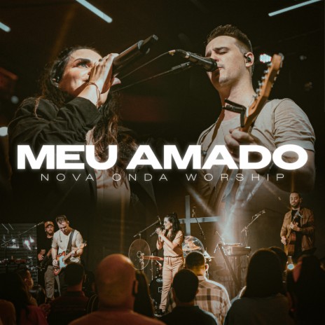 Meu Amado (Ao Vivo) | Boomplay Music