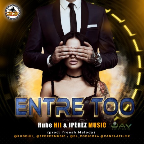 Entre Too ft. J Perez Music | Boomplay Music