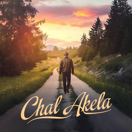 Chal Akela | Boomplay Music