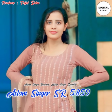 Aslam Singer SR 5859 ft. Aslam Singer Zamidar | Boomplay Music