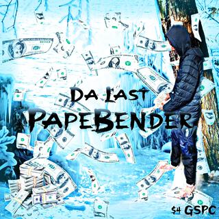 Da Last PapeBender