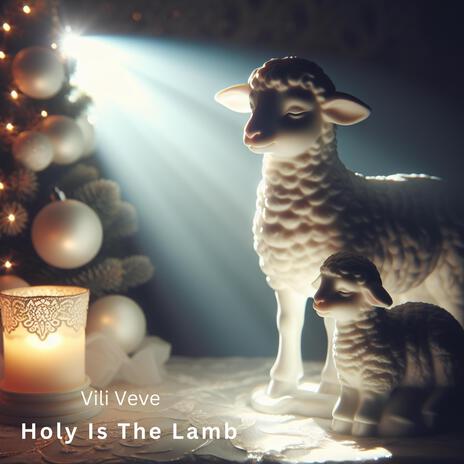 Holy Is The Lamb | Boomplay Music