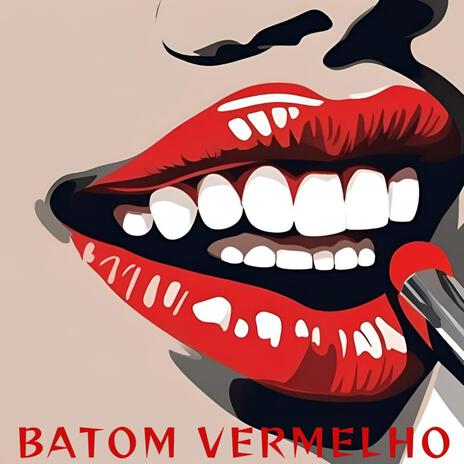 Batom Vermelho | Boomplay Music