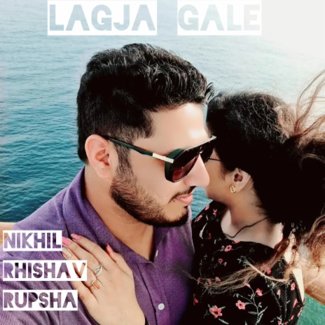 Lagja Gale ft. Rhishav Kanjilal & Rupsha Moitra