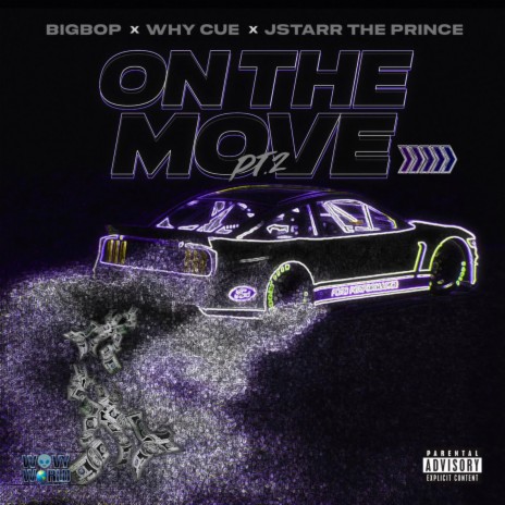 On The Move, Pt. 2 ft. Jstarr the Prince & Why Cue | Boomplay Music