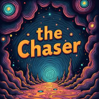 the Chaser