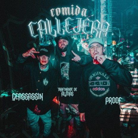 Comida Callejera ft. Trafikante de almas & Geassassin | Boomplay Music